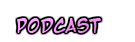 Hear my Podcast